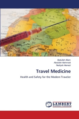 Travel Medicine by Allam, Abdullah