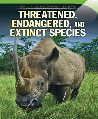 Threatened, Endangered, and Extinct Species by Rhodes, Wendell