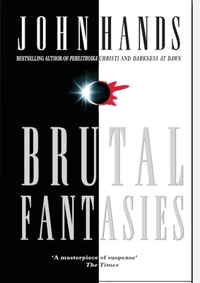 Brutal Fantasies by Hands, John