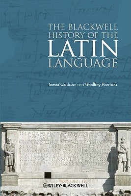 Blackwell History Latin Language by Clackson, James