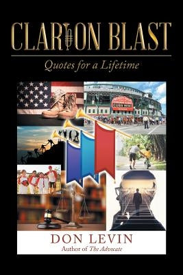 Clarion Blast: Quotes for a Lifetime by Levin, Don
