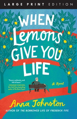 When Lemons Give You Life by Johnston, Anna
