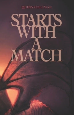 Starts with a Match by Coleman, Quinn