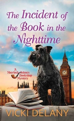 The Incident of the Book in the Nighttime: A Sherlock Holmes Bookshop Mystery by Delany, Vicki