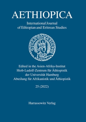 Aethiopica 25 (2022): International Journal of Ethiopian and Eritrean Studies by Bausi, Alessandro