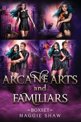 Arcane Arts and Familiars Boxset by Shaw, Maggie