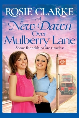 A New Dawn Over Mulberry Lane by Clarke, Rosie