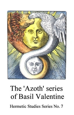 The 'Azoth' series of Basil Valentine by McLean, Adam