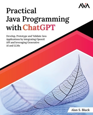 Practical Java Programming with ChatGPT by Bluck, Alan S.