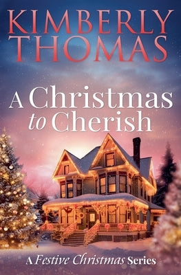 A Christmas to Cherish by Thomas, Kimberly