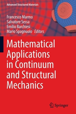 Mathematical Applications in Continuum and Structural Mechanics by Marmo, Francesco