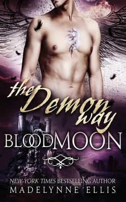 The Demon Way: Blood Moon by Ellis, Madelynne
