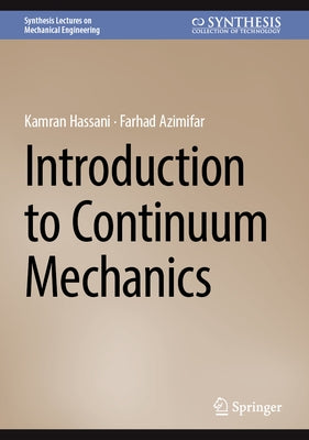Introduction to Continuum Mechanics by Hassani, Kamran