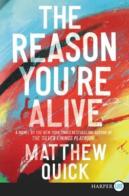 The Reason You're Alive by Quick, Matthew