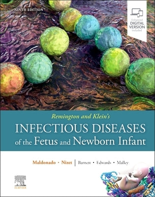 Remington and Klein's Infectious Diseases of the Fetus and Newborn Infant by Maldonado, Yvonne
