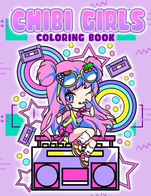 Chibi Girls Coloring Book: Japanese Anime Coloring Pages For Kids & Adults by Kai, Sugar