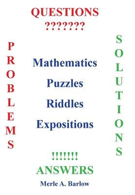 Mathematics, Puzzles, Riddles, Expositions by Barlow, Merle a.