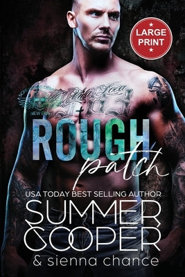 Rough Patch: A Motorcycle Club New Adult Romance (Large Print) by Cooper, Summer