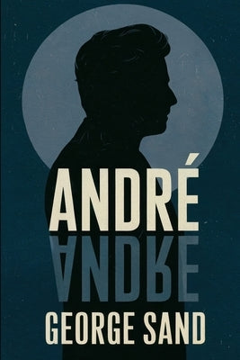 André: A New Translation by Ferousse, Liam