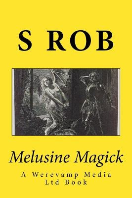 Melusine Magick by Rob, S.