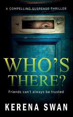 Who's There? by Swan, Kerena