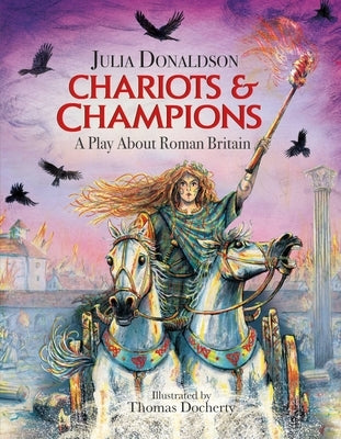 Chariots and Champions: A Roman Play by Donaldson, Julia