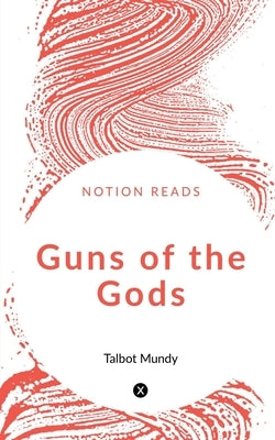 Guns of the Gods by Mundy, Talbot