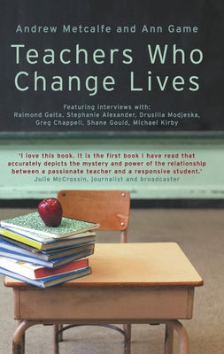 Teachers Who Change Lives by Metcalfe, Andrew