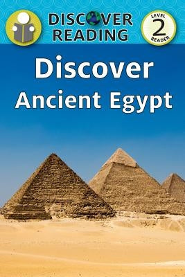 Discover Ancient Egypt: Level 2 Reader by Trane, Amanda