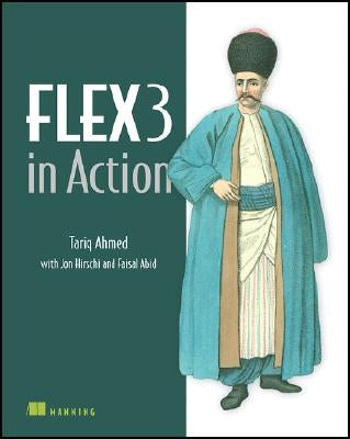Flex3 in Action by Ahmed, Tariq