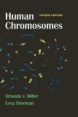 Human Chromosomes by Miller, Orlando J.