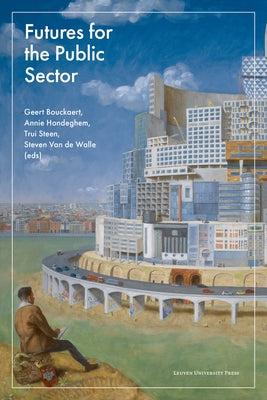 Futures for the Public Sector by Bouckaert, Geert