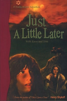 Just a Little Later with Eevo and Sim by Shykoff, Henry