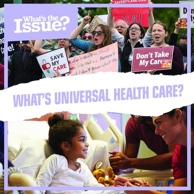 What's Universal Health Care? by Harrison, Lorraine