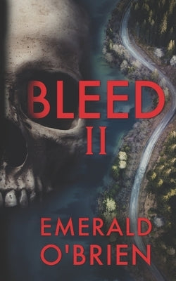 Bleed II by O'Brien, Emerald