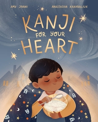 Kanji for your Heart by Jivani, Amy