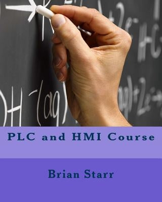 PLC and HMI Course by Starr, Brian Daniel