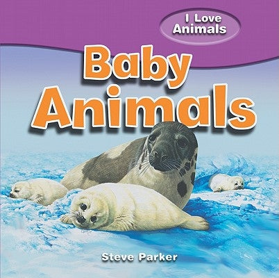 Baby Animals by Parker, Steve