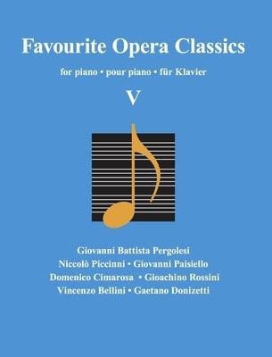 Favourite Opera Classics V by Several Composers
