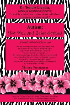 Autism: Hot Pink and Zebra-Striped by Brenneman, Simone
