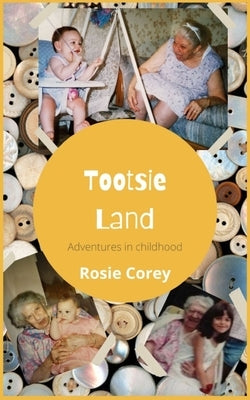 Tootsie Land by Corey, Roseann