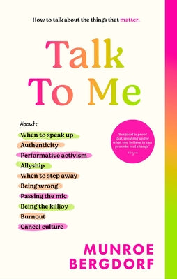 Talk to Me: How to Talk about the Things That Matter by Bergdorf, Munroe