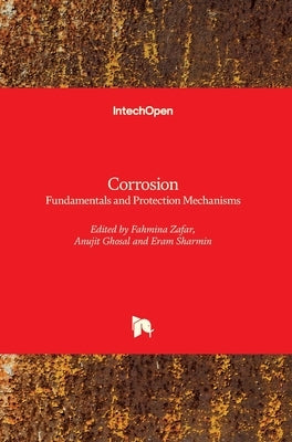 Corrosion: Fundamentals and Protection Mechanisms by Sharmin, Eram