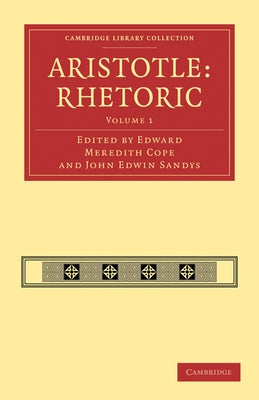 Aristotle: Rhetoric by Cope, Edward Meredith