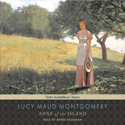 Anne of the Island Lib/E by Montgomery, L. M.