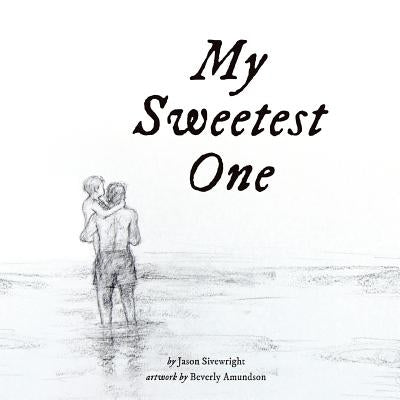 My Sweetest One by Amundson, Beverly