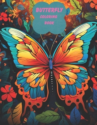 Butterfly Coloring Book, for Adults: Beautiful Butterfly Designs with Lovely Flowers, and delightful Nature Scenes for Stress Relief and Relaxation fo by Martinez, Jessica