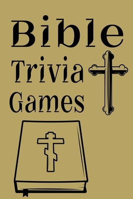 Bible Trivia Games: 1000+ Questions to Sharpen Your Understanding of Scripture by Omelo Sweet