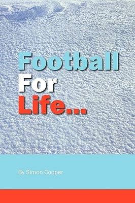 Football for Life by Cooper, Simon