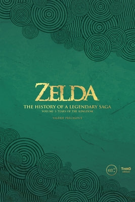 Zelda: The History of a Legendary Saga Volume 3: Tears of the Kingdom by Precigout